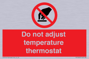 Do not adjust temperature thermostat